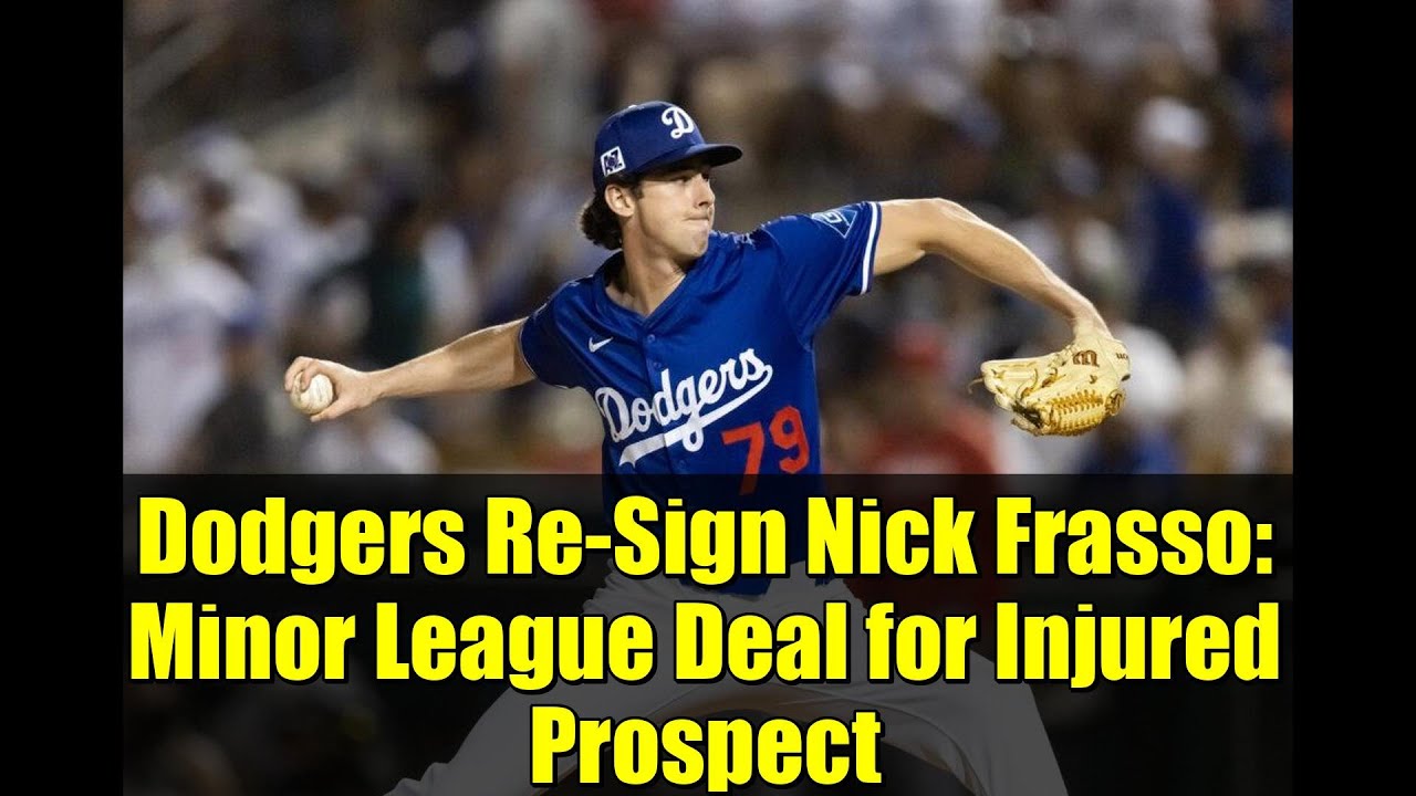 Dodgers Re-Sign Nick Frasso: Minor League Deal for Injured Prospect