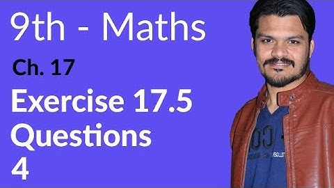 9th Class Math, Ch 17,l ec 3, Exercise 17.5 Question no 4 - Matric part 1 Math