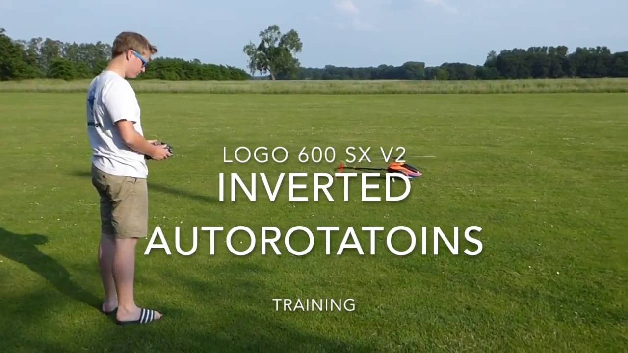 Auto Rotation Training Inverted Autorotations Training | LOGO 600 SX V2 - YouTube