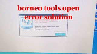 borneo tools open error solution