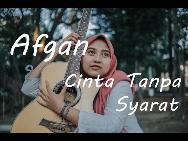 Cinta Tanpa Syarat - Afgan (Cover by Alya ) class=