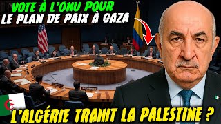 Trahison De Lalgérie À La Palestine Pour Le Vote À Lonu Et Le Plan De Paix De Trump