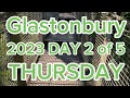 Glastonbury 2023 vlog  day 2 of 5 thursday