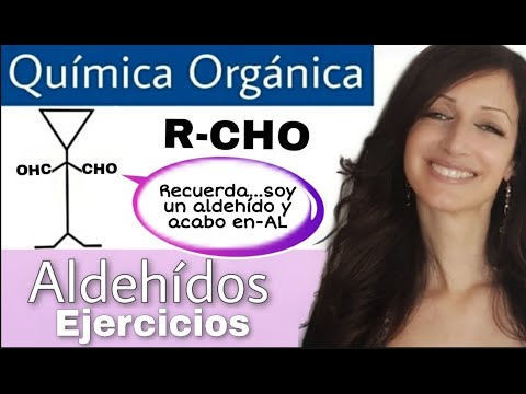 ALDEHÍDOS - ejercicios prácticos - QUÍMICA ORGÁNICA