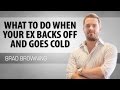 What to Do When Your Ex Backs Away And Goes Cold