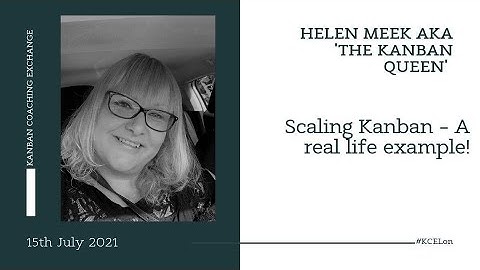 Scaling Kanban – A real life example! with Helen Meek