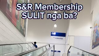 S&R Membership SULIT nga ba?!