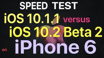 iPhone 6 : iOS 10.1.1 vs iOS 10.2 Beta 2 / Public Beta 2  Speed Test  Build # 14C5069c