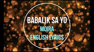 Moira dela Torre - BABALIK SA YO / English  Lyrics