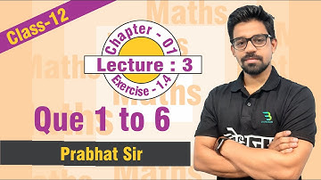 RELATIONS & FUNCTIONS ll Ex-1.4 ll Lec-03 | Que 1 to 6 |#12th #bodhanam #relationsandfunctions