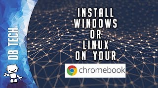 Install Windows or Linux on Your Intel-Based Chromebook