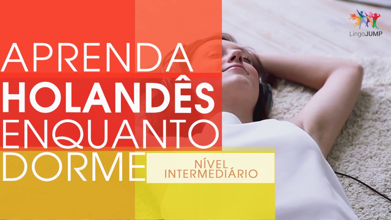 Aprenda Holandês Enquanto Dorme! Nível Intermediário! Aprenda palavras e frases holandesas dormindo!