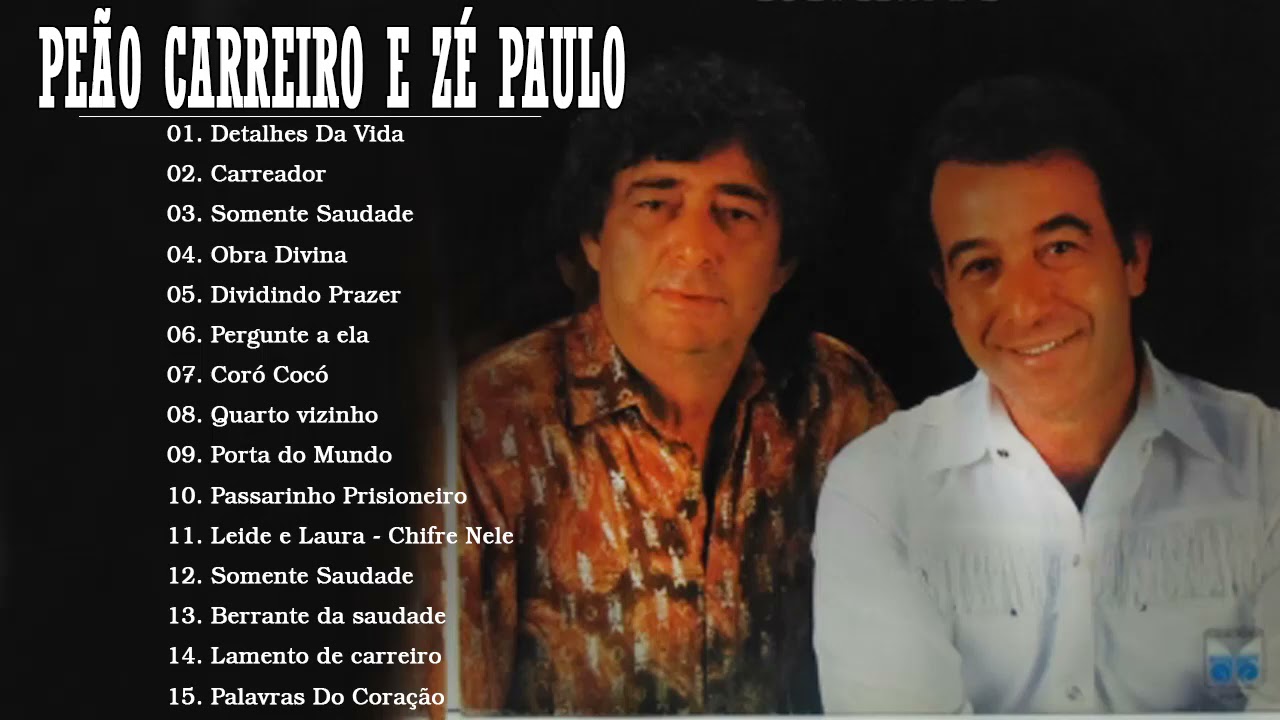 Peão Carreiro e Zé Paulo Musicas  As 20 Melhores de Peão Carreiro e Zé  Paulo (Album Completo) 
