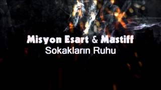 Yakaza ft. Misyon Esart & Mastiff - Sokakların Ruhu