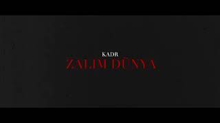 KADR-ZALIM dünya(official video) Resimi