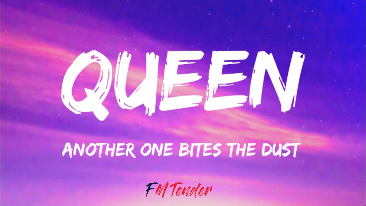 Another One Bites the Dust Lyrics - Celebrating Queen