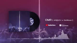 OMR [ ARIOZH x OnWave ]