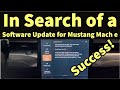 In Search of a Software Update for Mustang Mach e - Success