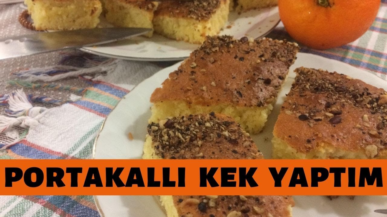 Portakallı Kek Yaptım YouTube