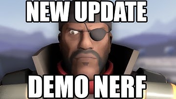 NEW TF2 UPDATE (Demoman Nerf)