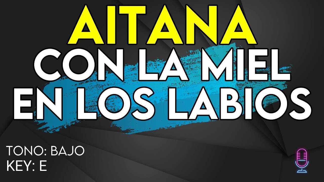 Aitana - Con La Miel En Los Labios - Karaoke Instrumental - Bajo