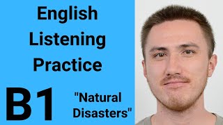 B1 English Listening Practice - Natural Disasters