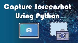 Capture Screenshot Using Python