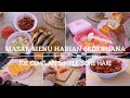 COOKING WITH ME - Menu Harian Sederhana Plus Ide Cemilan Simpel Tapi Enak dan Praktis