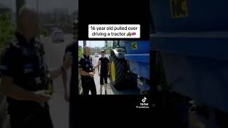16 year old pulled over driving a tractor