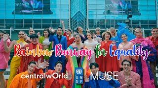 [Highlight] Rainbow Runway for Equality 2022 (Muse by Metinee x UNDP x centralwOrld)