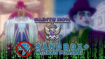 Saints Row IV: Sandbox+ Mod Without Superpowers! (The White House, Pleasantville, etc.)