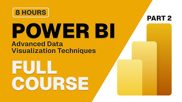 Power BI Full Tutorial - Power BI Course For Beginners Part 2  -  Advanced Data Visualization
