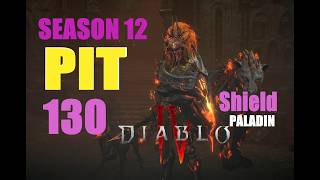 World Rank 2 (No Progression Bug) - Diablo 4 Season 12 Pit 130 Shield Paladin