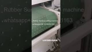 Rubber Sheet roughness grinding machine/Rubber Surface buffing machine for Thailand.
