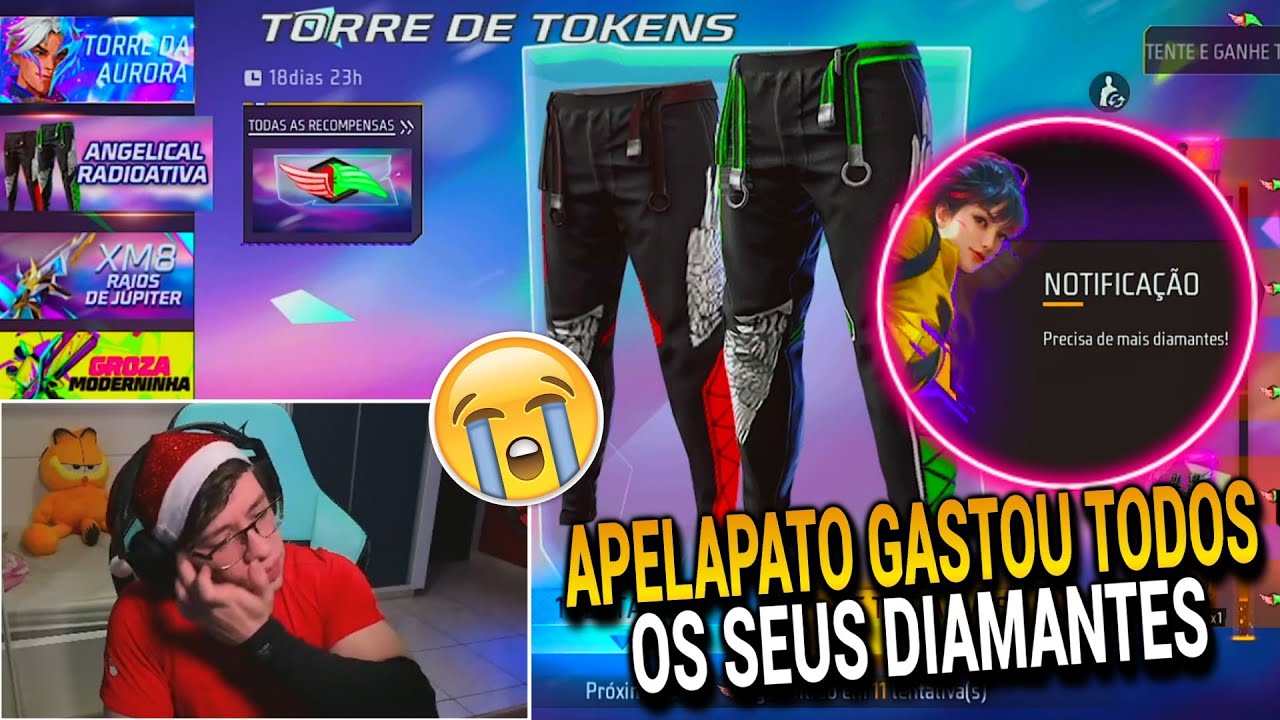 REAÇÃO DO APELAPATO AO GASTAR TODOS OS SEUS DIAMANTES NA CALÇA ANGELICAL VERDE, TORRE DE TOKENS FF