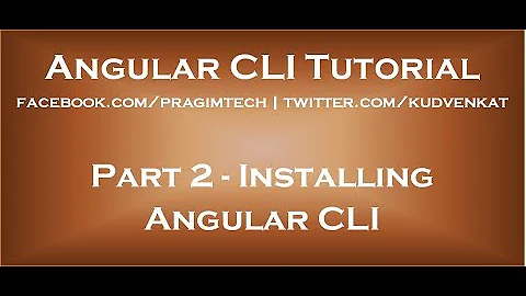 Installing Angular CLI