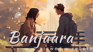 Banjaara | Ek Villain | Slowed + Reverb | RSseries.......|