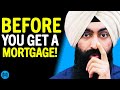 Before You GET A Mortgage For A House WATCH THIS | Minority Mindset