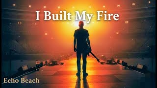 I Built My Fire | Jazz-Rock | Echo Beach Hybrid Collection