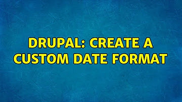 Drupal: Create a custom date format (2 Solutions!!)