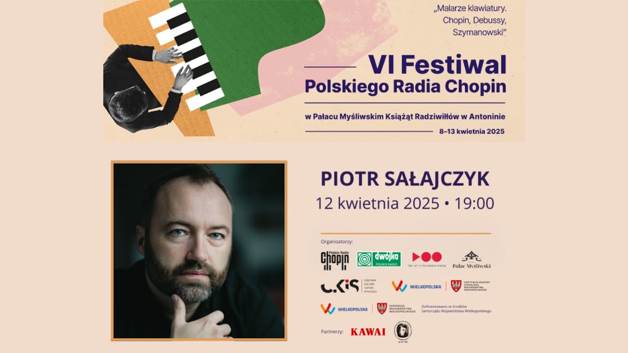 Piotr Sałajczyk – VI Festiwal Polskiego Radia Chopin | CKiS Kalisz
