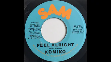 Komiko - Feel Alright 1982  (killer Boogie) 7"