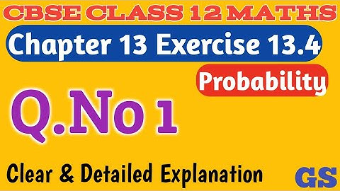 Chapter 13 - Exercise 13.4 (Q.No 1) - Probability - CBSE Class 12 Maths in Tamil - NCERT