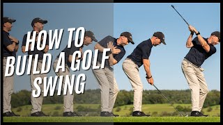 How To Build A Golf Swing: Step-by-step guide to a powerful, efficient, healthy and repeatable swing