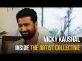 Inside the artist collective with atul mongia ft vicky kaushal  episode 01