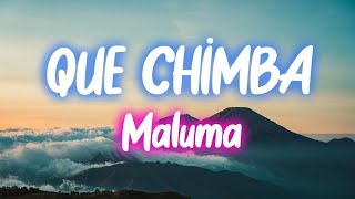 Maluma - Que Chimba (Letra/Lyrics)