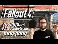 Fallout 4 - recenzja, czyli postapokaliptyczny ping-pong