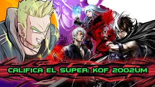 CALIFICA el SUPER!! THE KING OF FIGHTERS 2002 UNLIMITED MATCH