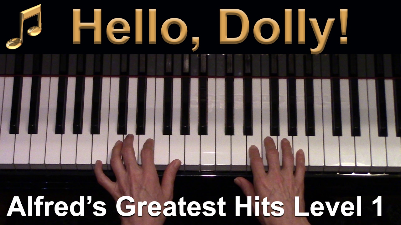 hello dolly elementary piano solo youtube hello dolly piano sheet music