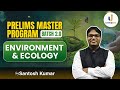 Prelims master program pmp 2024batch 20  environment  ecology  by santosh kumar  levelup ias